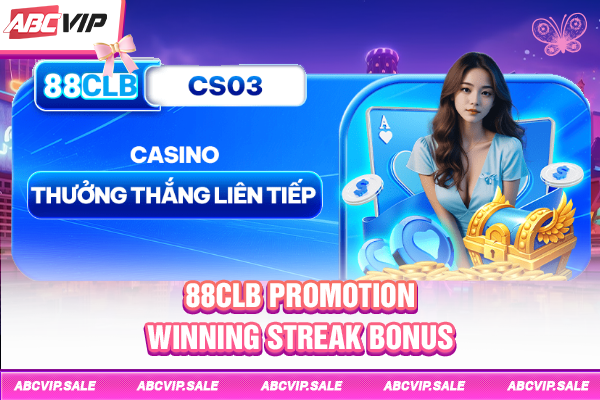 88CLB Promotion - Winning streak bonus