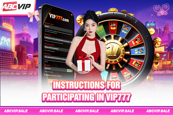 Instructions for participating in VIP777