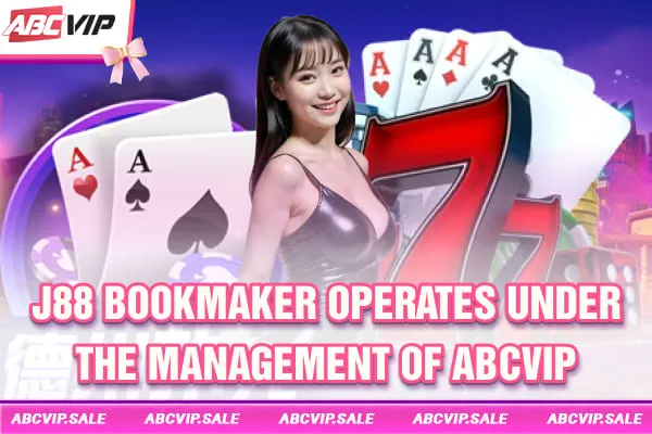 J88 bookmaker operates under the management of ABCVIP