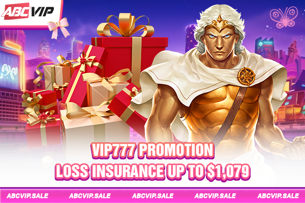 VIP777 Promotion - Loss Insurance up to $1,079