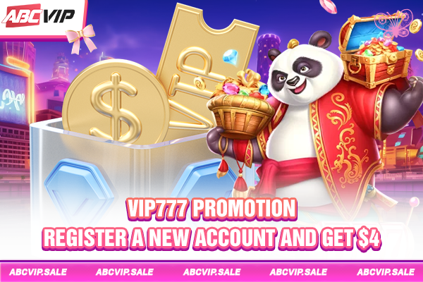 VIP777 promotion - Register a new account and get $4