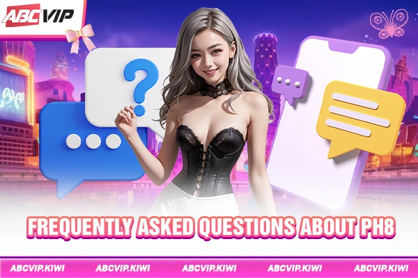 Frequently asked questions about Ph8